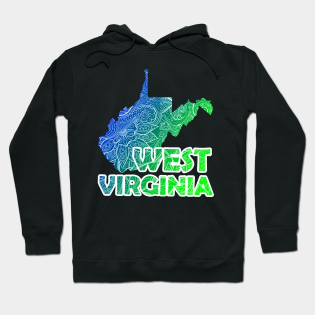 Colorful mandala art map of West Virginia with text in blue and green Hoodie by Happy Citizen